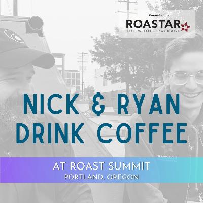 Nick and Ryan Drink Coffee at Roast Summit in Portland, Oregon.