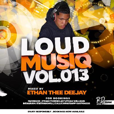 Loud MusiQ-_Vol013 Mixed By Ethan TheeDeejay.
