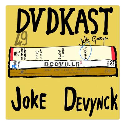 49: Joke Devynck (Magnolia, Dogville & Once Upon A Time In The West)