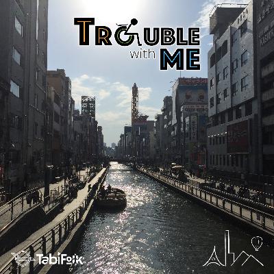 Episode 1. Trouble in Osaka