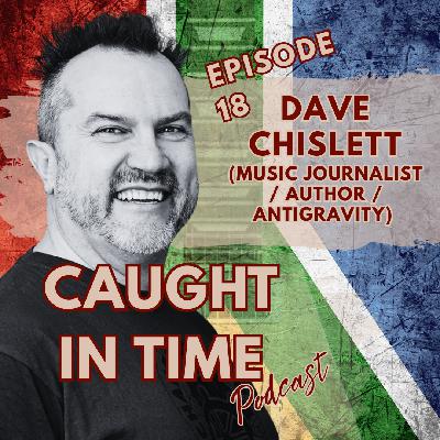 Dave Chislett (Music Journalist/Author/AntiGravity)
