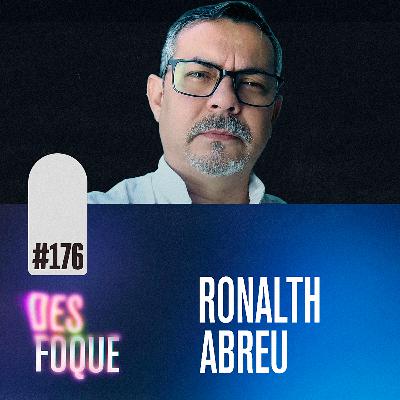 #176 RONALTH ABREU (Dublador do Richie em Super Choque) - Desfoque Podcast
