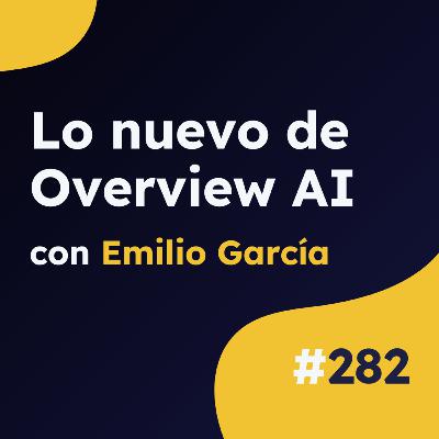 Google sorprende con lo nuevo de Overview AI - Actualidad SEO #282