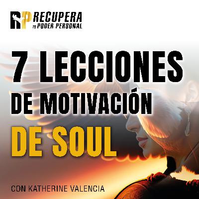 26. "SOUL" 7 Lecciones de Motivación