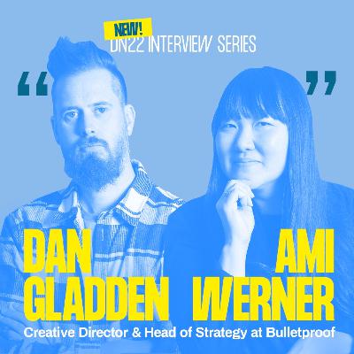 Design Nation 2022: Fresh Mindsets in Design with Ami Werner and Dan Gladden