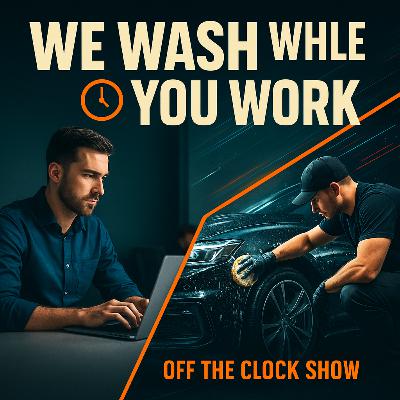 We Wash While You Work: The $0-Ad Profit Playbook for Detailers
