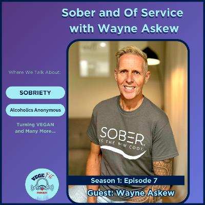 Sober and Of Service with Wayne Askew