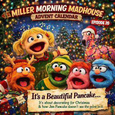Advent 2025 E20 - It's a Beautiful Pancake... Advent 2025 E20 - It's a Beautiful Pancake...