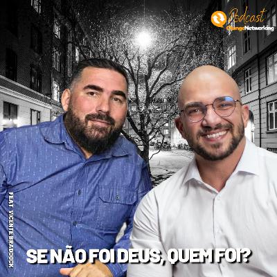 Se não foi Deus, quem foi? Change com Conhecimento.
