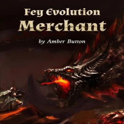Fey Evolution Merchant Chapter 258-354
