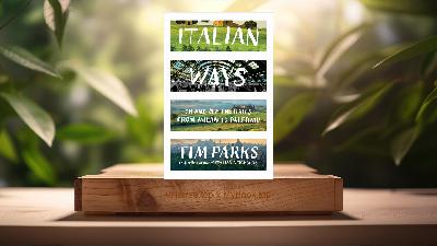 [Review] Italian Ways: On and Off the Rails from Milan to Palermo (Tim Parks) Summarized