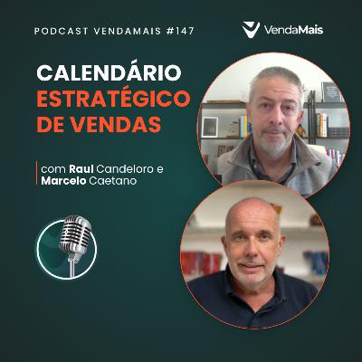 Calendário estratégico de vendas - Podcast #147