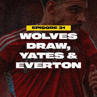 2-2 DRAW VS WOLVES, RYAN YATES & EVERTON LOSE BY 6