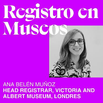 T07. E09 REGISTRO EN MUSEOS Y ANA BELÉN MUÑOZ