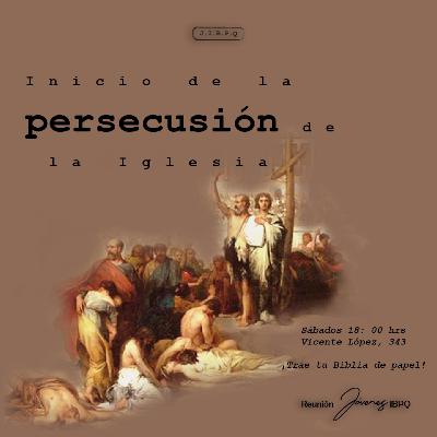 Lección 8: Inicio de la persecución a la iglesia