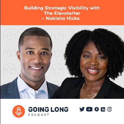Episode 554: Building Strategic Visibility with The ElevateHer - Nakisha Hicks