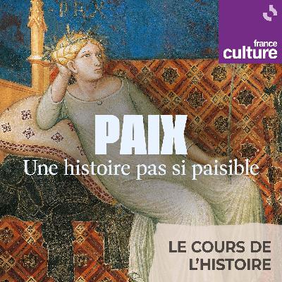 Paix, une histoire pas si paisible : Maudite soit la guerre ! Aux origines du pacifisme Paix, une histoire pas si paisible : Maudite soit la guerre ! Aux origines du pacifisme
