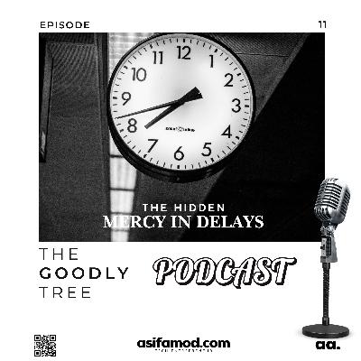 The Hidden Mercy in Delays