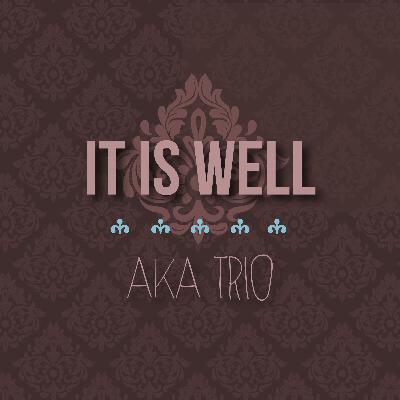 It Is Well It Is Well