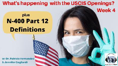 What's happening with the USCIS Openings? Week 4
