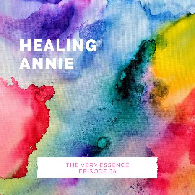 Episode 34 : Healing Annie