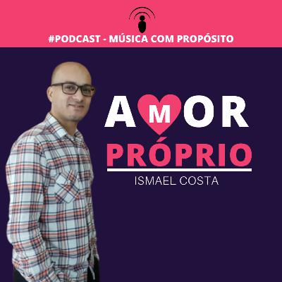 #04 Amor Próprio
