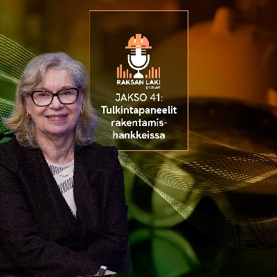 Jakso 41: Tulkintapaneelit rakentamishankkeissa Jakso 41: Tulkintapaneelit rakentamishankkeissa