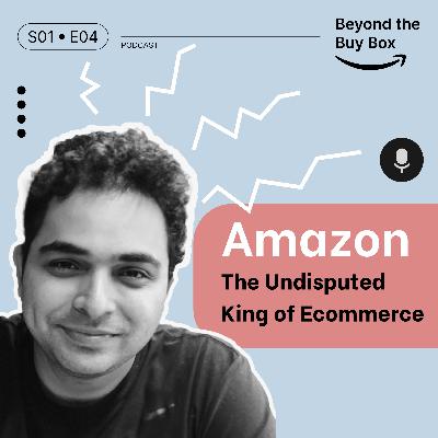 Amazon: The Undisputed King of eCommerce