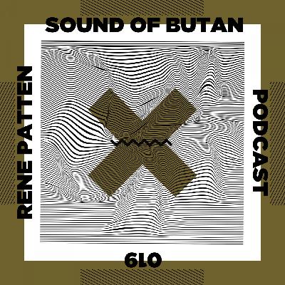 Sound of Butan Podcast 019 | Rene Patten