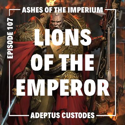 Episode 107 - Lions of the Emperor: Adeptus Custodes Lore vs Rules - Narrative Detachment Review Episode 107 - Lions of the Emperor: Adeptus Custodes Lore vs Rules - Narrative Detachment Review