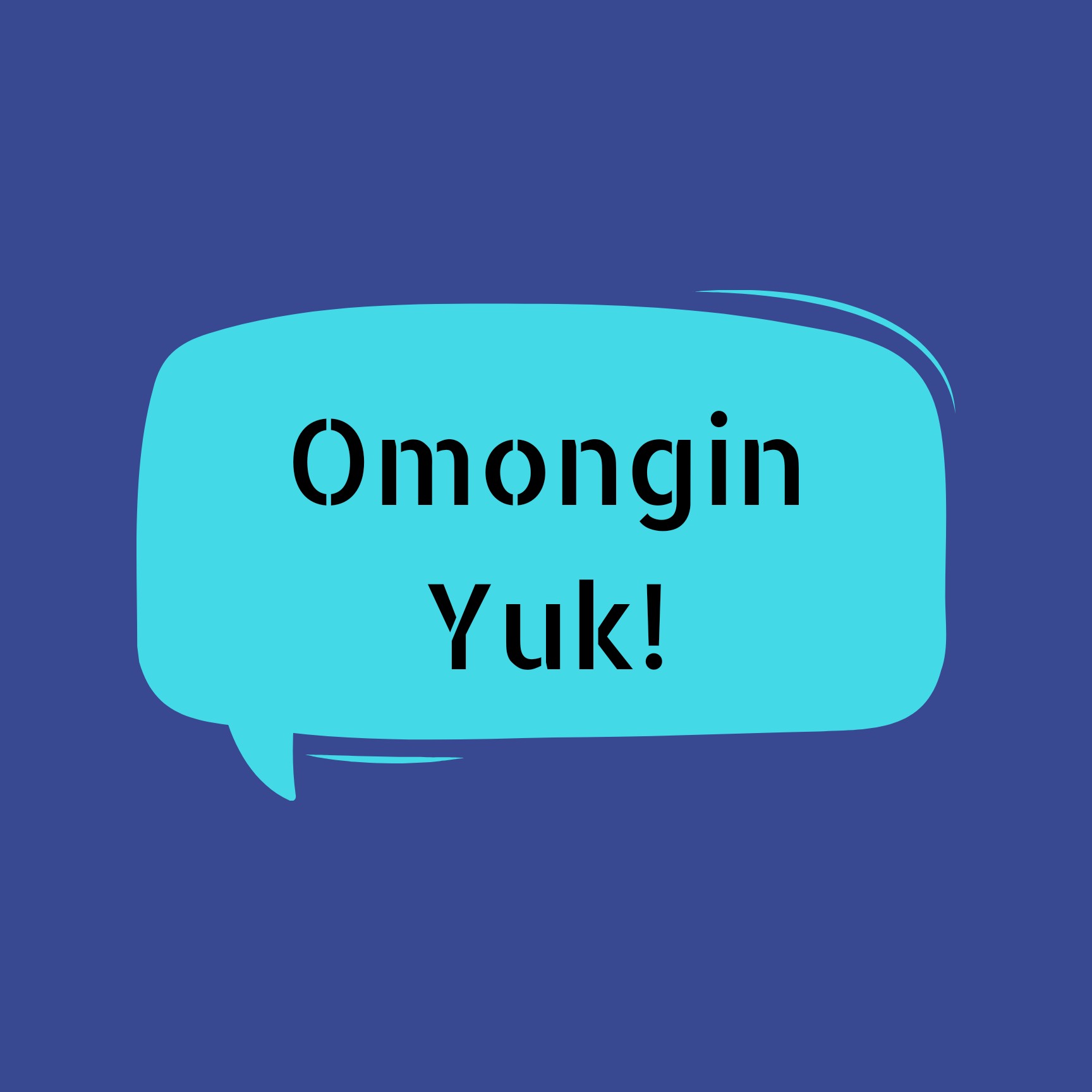 Omongin YUK!