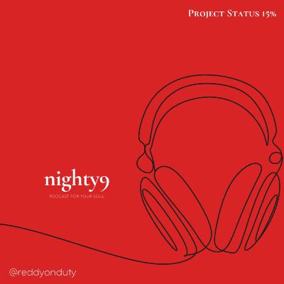dành cho ai đang trong mớ hỗn độn của cuộc sống | nighty9 S2E7 dành cho ai đang trong mớ hỗn độn của cuộc sống | nighty9 S2E7