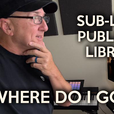 EP150! Where Do I Go From Here? Transition from Sync Composer to Sub Label? Publisher? Library?