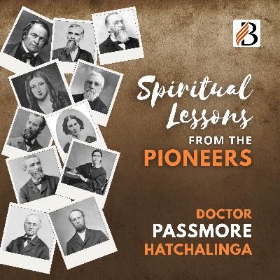 Spiritual Lessons from the Pioneers | Pastor Passmore Hatchalinga - 09 August 2025 Spiritual Lessons from the Pioneers | Pastor Passmore Hatchalinga - 09 August 2025