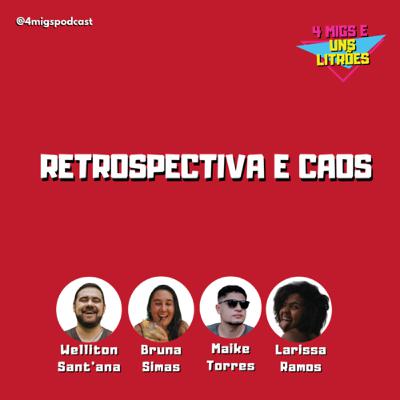 #57? - Retrospectiva e Caos