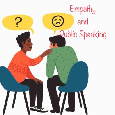 Developing and Practicing Empathy through Public Speaking