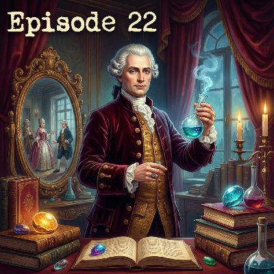 Episode 22: Alchemist, Time Traveler, or Imposter? The Saint Germain Enigma