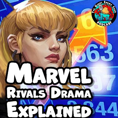Ep. 82: Marvel Rivals Tournament Drama Explained - 40k For The Vibes