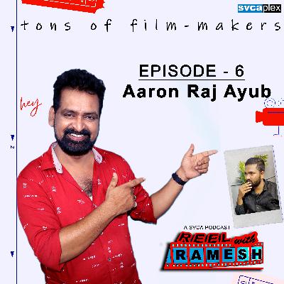 Aaron Raj Ayub EP 6