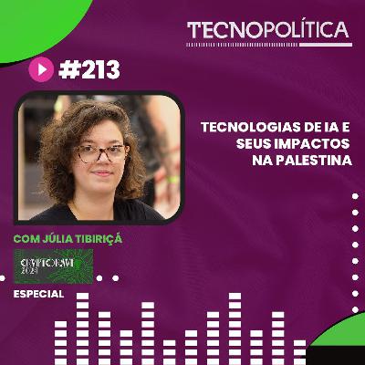 TECNOPOLÍTICA #213 - Tecnologias de IA e seus impactos na Palestina