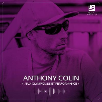 14 - Anthony Colin - Jeux Olympiques et Performance 14 - Anthony Colin - Jeux Olympiques et Performance