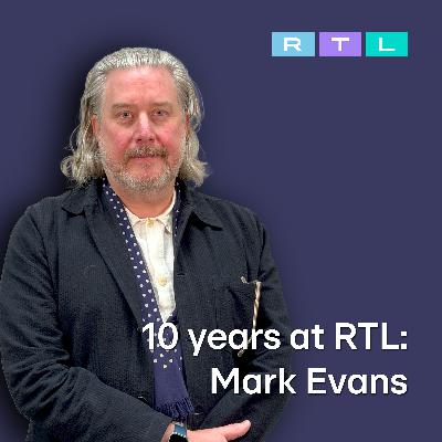 10 years at RTL: Mark Evans