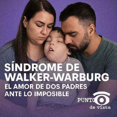 Síndrome de Dandy-Walker: El amor de dos padres ante lo imposible