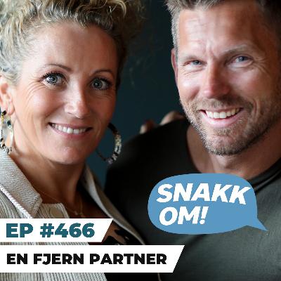 Ep 466 - En fjern partner