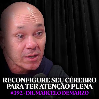 Médico da USP Ensina O Protocolo para Aquietar a Mente e Acabar com a Ansiedade - Dr.Marcelo | Lutz Podcast #392 Médico da USP Ensina O Protocolo para Aquietar a Mente e Acabar com a Ansiedade - Dr.Marcelo | Lutz Podcast #392