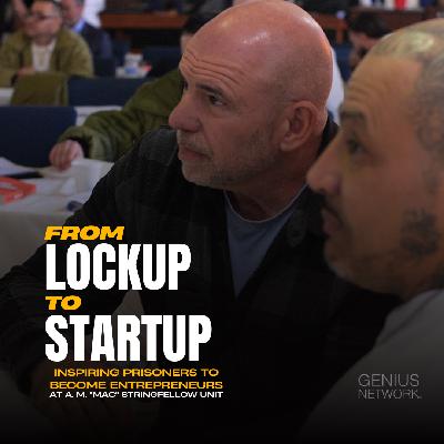 From Lockup to Startup | Steve Distante at A.M. Stringfellow Unit