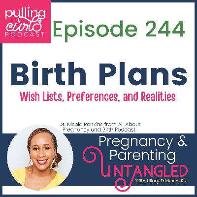 Birth Plans: Wish Lists, Preferences, and Realities - 244