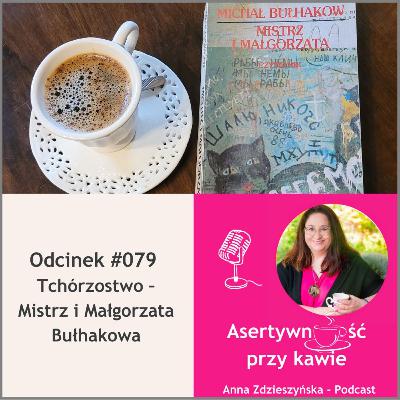 #079 Tchórzostwo – Mistrz i Małgorzata Bułhakowa