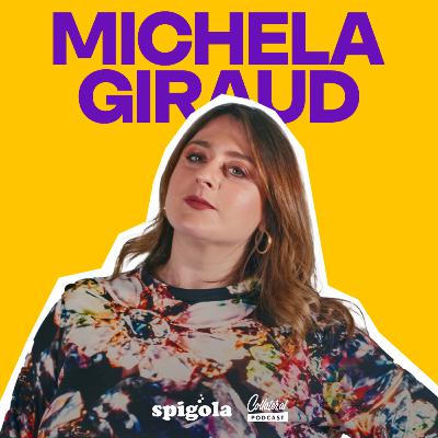 Ep. 54 - Michela Giraud Ep. 54 - Michela Giraud