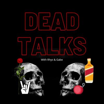 MEET YOUR HOSTS| DEAD_TALKS PODCAST EP.1